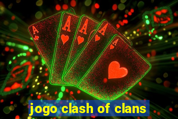 jogo clash of clans